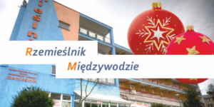 Rzemieślnik Międzywodzie Boże Narodzenie