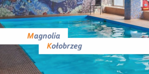 Magnolia Kołobrzeg turnus rehabilitacyjny