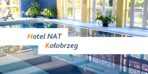 Turnusy rehabilitacyjne 15 dni / 14 nocy - NAT Kołobrzeg