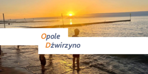 Turnus rehabilitacyjny 15 dni / 14 nocy - Opole Dźwirzyno